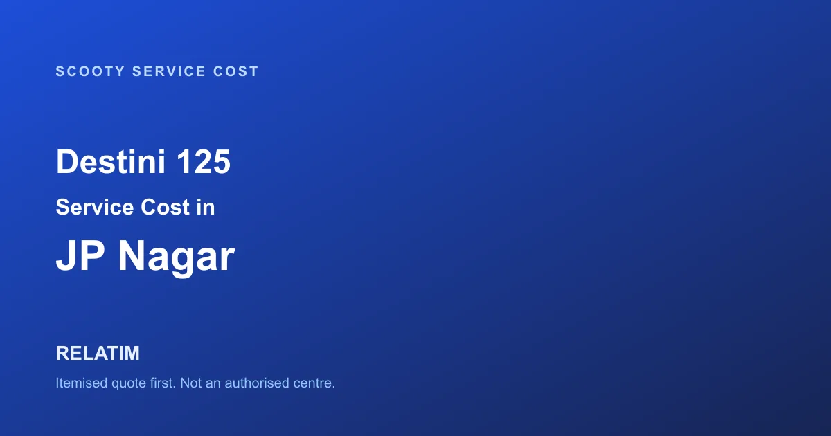 Destini 125 Service Cost in JP Nagar, Bangalore